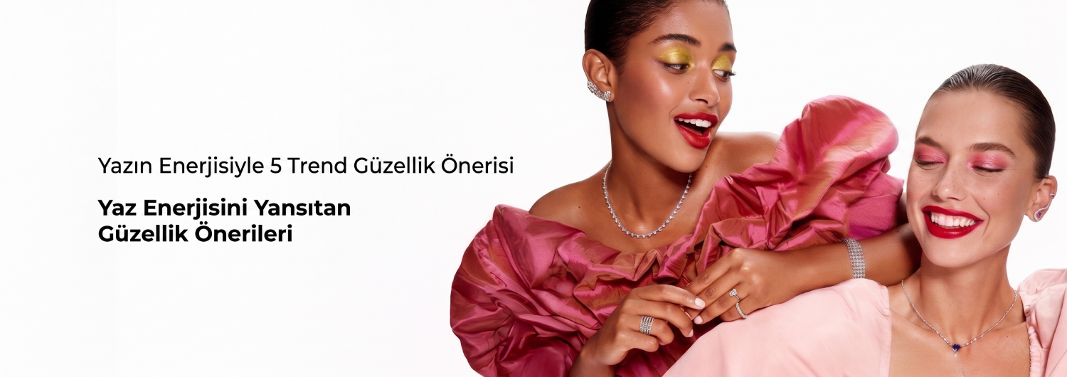 Yazın Enerjisi Trend Güzellik Önerileri