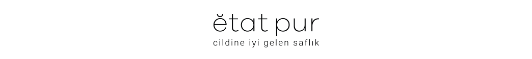Etat Pur - Cildine İyi Gelen Saflık