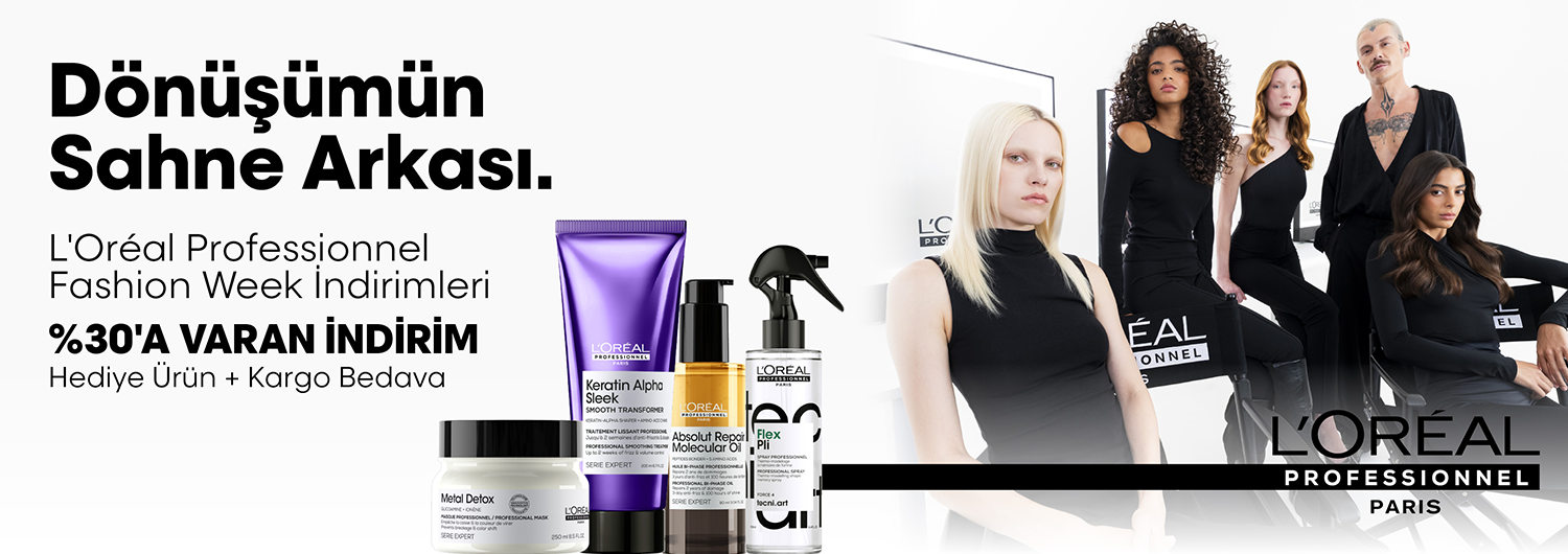 L’Oréal Professionnel Fashion Week: Dönüşümün Sahne Arkası, %30’a varan indirim, hediye ürün ve kargo bedava
